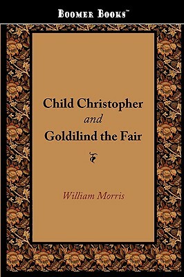 Child Christopher and Goldilind the Fair by William Morris