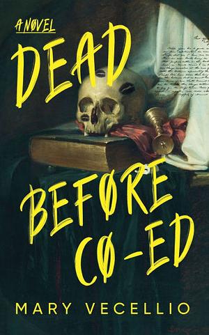 Dead Before Co-Ed by Mary Vecellio