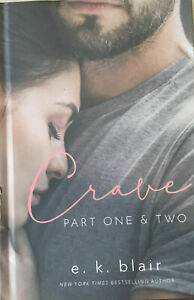 Crave Part one & two by E.K. Blair
