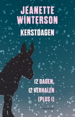 Kerstdagen: 12 dagen, 12 verhalen plus 1 by Arthur Wevers, Jeanette Winterson
