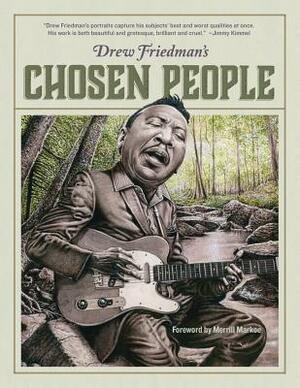 Drew Friedman's Chosen People by Drew Friedman