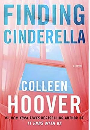 Hopeless / Losing Hope / Finding Cinderella by Colleen Hoover