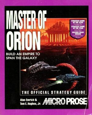 Master of Orion: The Official Strategy Guide (Secrets of the Games) by Alan Emrich, Tom Hughes