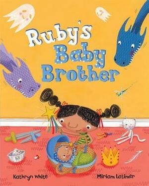 Ruby's Baby Brother by Kathryn White