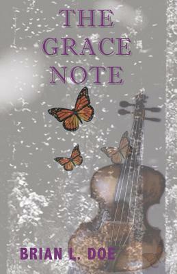 The Grace Note by Brian L. Doe