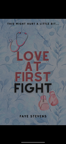 Love at First Fight by Faye Stevens