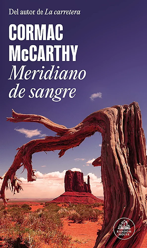 Meridiano de sangre by Cormac McCarthy