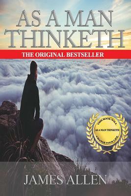 As A Man Thinketh by James Allen