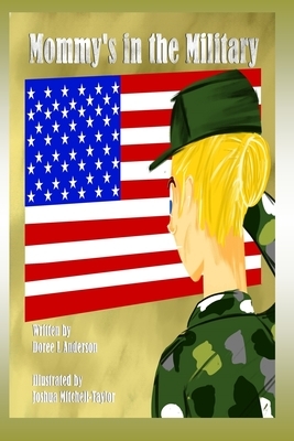 Mommy's in the Military by Doree L. Anderson