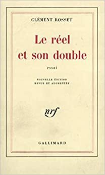 O Real e seu Duplo - Ensaio Sobre a Ilusão by Clément Rosset