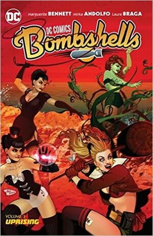 DC Comics Bombshells, Vol. 3: Uprising by Laura Braga, Pasquale Qualano, Sandy Jarrell, Mirka Andolfo, Marguerite Bennett