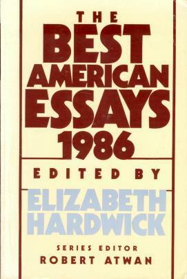The Best American Essays 1986 by Robert Atwan, Elizabeth Hardwick