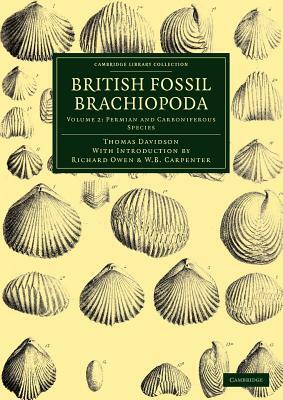 British Fossil Brachiopoda - Volume 2 by Thomas Davidson, William Benjamin Carpenter, Richard Owen