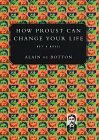 How Proust Can Change Your Life: Not a Novel by Alain de Botton