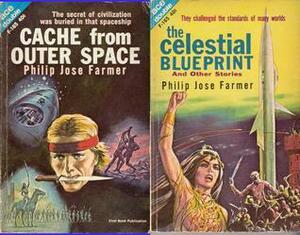 Cache from Outer Space/Celestial Blueprint by Philip José Farmer