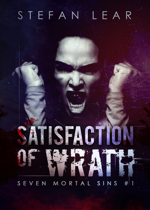Satisfaction of Wrath by Stefan Lear