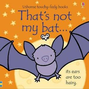 That's Not My Bat... by Fiona Watt