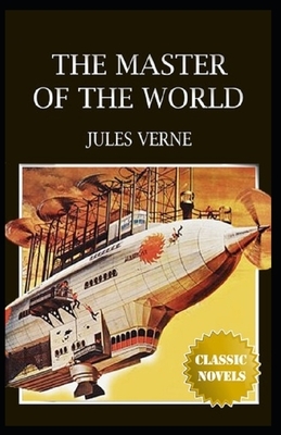 The Master of the World Annotated by Jules Verne