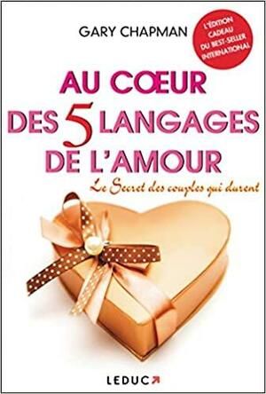 Au coeur des 5 langages de l'amour by Gary Chapman