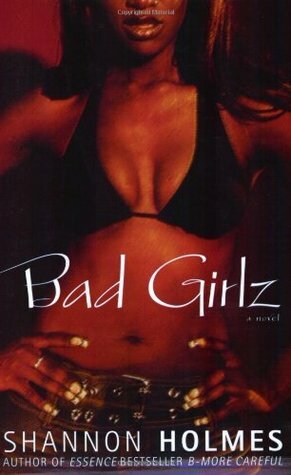 Bad Girlz by Shannon Holmes, Malaika Adero