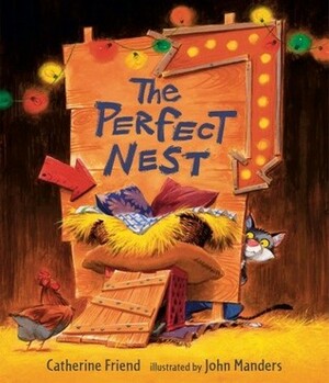The Perfect Nest by Catherine Friend, John Manders