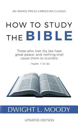 How to Study the Bible by Dwight L. Moody