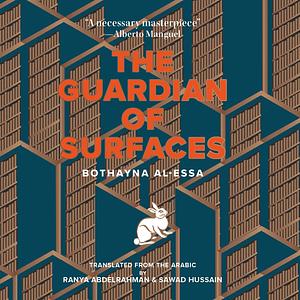 The Guardian of Surfaces by Bothayna Al-Essa