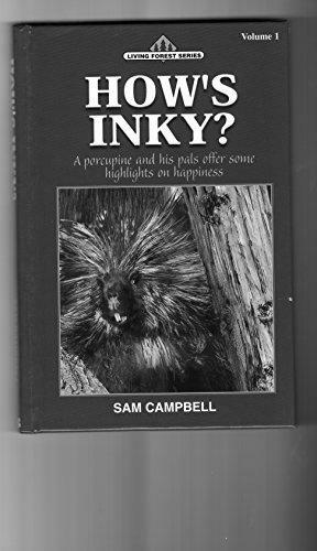 How's Inky?: A Porcupine and His Pals Offer Some Highlights on Happiness by Sam Campbell