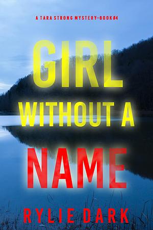 Girl Without a Name by Rylie Dark