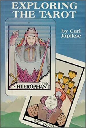 Exploring the Tarot by Carl Japikse
