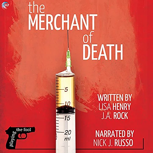 The Merchant of Death by Lisa Henry, J.A. Rock