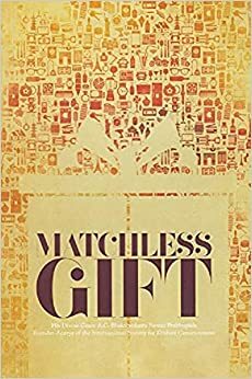 Krishna Consciousness: The Matchless Gift by A.C. Bhaktivedanta Swami Prabhupāda