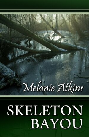 Skeleton Bayou by Melanie Atkins