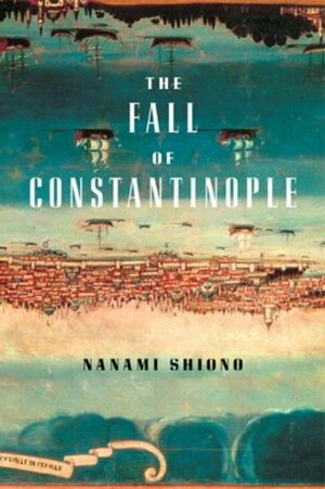 The Fall of Constantinople by Nanami Shiono