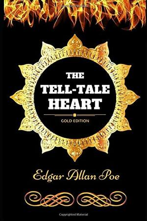 The Tell-Tale Heart by Edgar Allan Poe