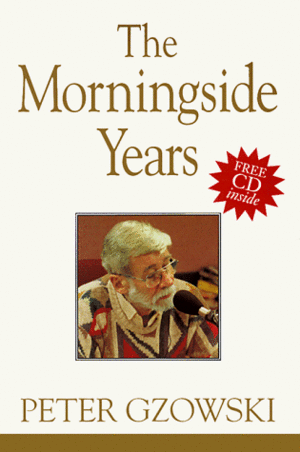 The Morningside Years by Peter Gzowski, Dalton Camp