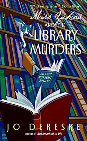 Miss Zukas and the Library Murders by Jo Dereske