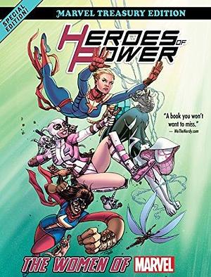 Heroes of Power: The Women of Marvel - All-New Marvel Treasury Edition by Jason Latour, G. Willow Wilson, Christopher Hastings, Christopher Hastings