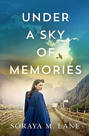 Under A Sky of Memories by Soraya M. Lane