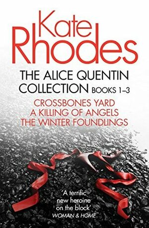 The Alice Quentin Collection by Kate Rhodes