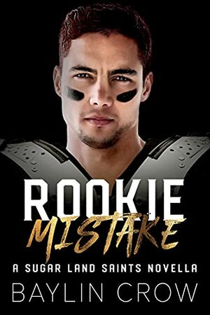 Rookie Mistake by Baylin Crow