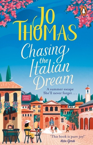 Chasing the Italian Dream by Jo Thomas