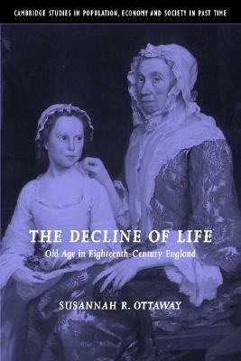 The Decline of Life by Susannah R. Ottaway