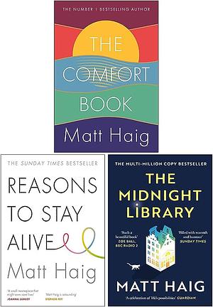 The Midnight Library / Reasons to Stay Alive / The Comfort Book by Matt Haig