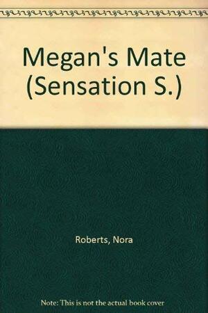Megan's Mate by Nora Roberts