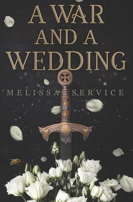 A War and A Wedding by Melissa Service