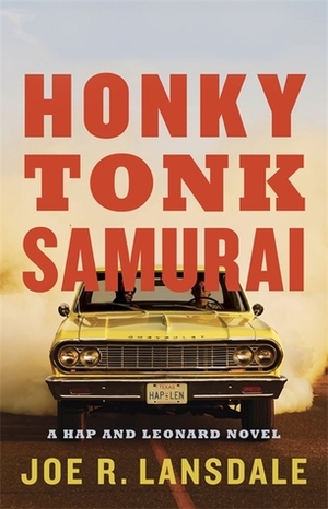 Honky Tonk Samurai by Joe R. Lansdale