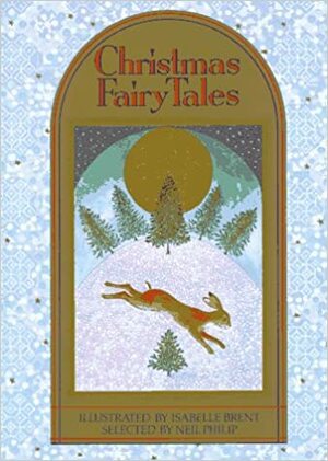 Christmas Fairy Tales by Neil Philip