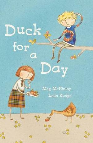Duck for a Day by Leila Rudge, Meg McKinlay