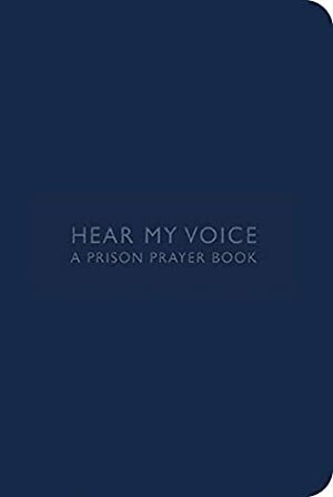 Hear My Voice: A Prison Prayer Book by Paul Palumbo, Robyn Sand Anderson, Lenny Duncan